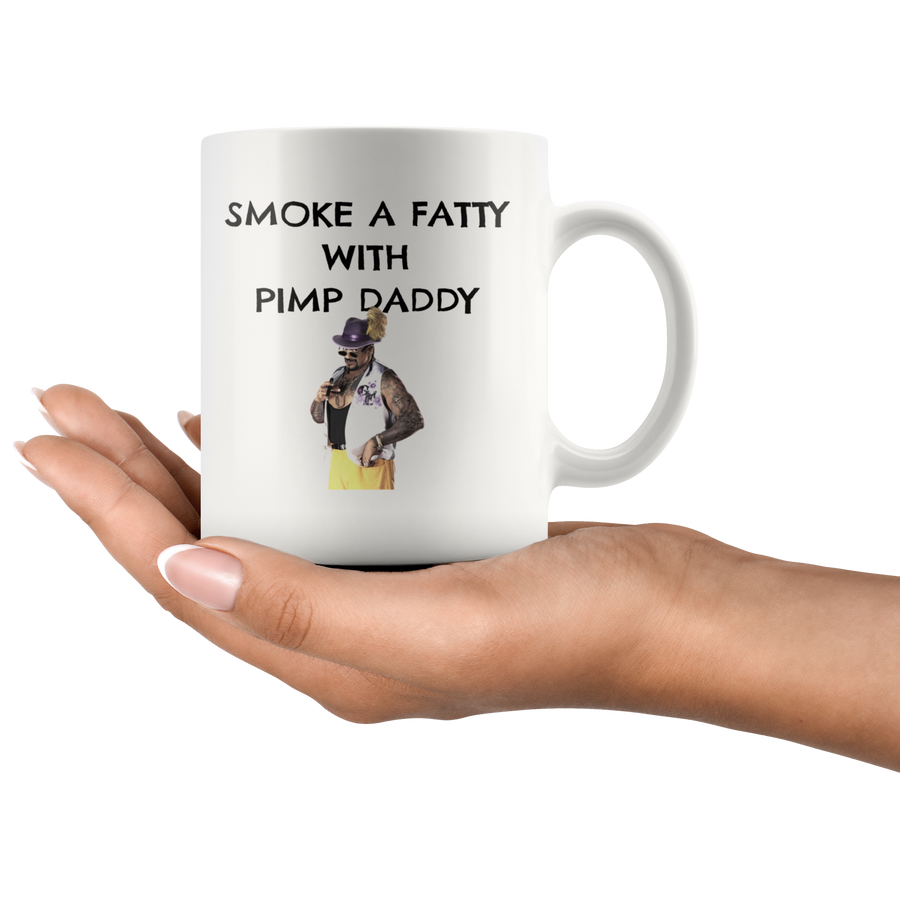 Smoke A Fatty With Pimp Daddy MUG