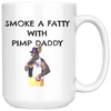 Smoke A Fatty With Pimp Daddy MUG