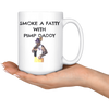 Smoke A Fatty With Pimp Daddy MUG